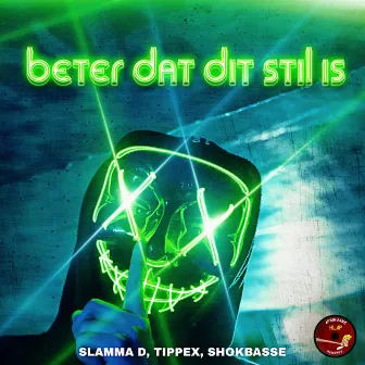 BETER DAT DIT STIL IS by Slamma D