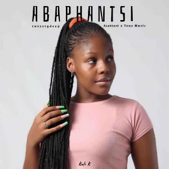 Abaphantsi by Kelz K