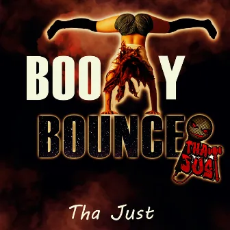 Booty Bounce by Tha Just