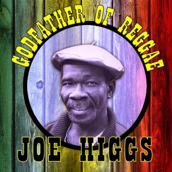 Godfather of Reggae by Joe Higgs