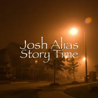 Story Time by Josh Alias