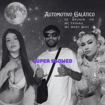 Automotivo Galático (Super Slowed) by Mc Mary Maii