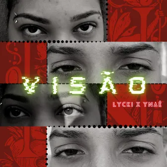 Visão by Ynaê