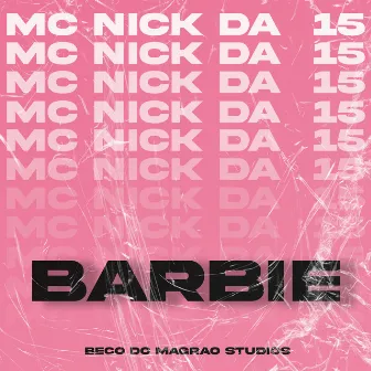 Barbie by MC Nick da 15