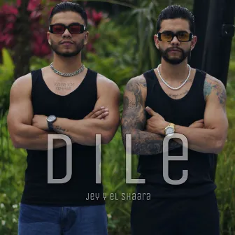 Dile by Jey y El Shaara