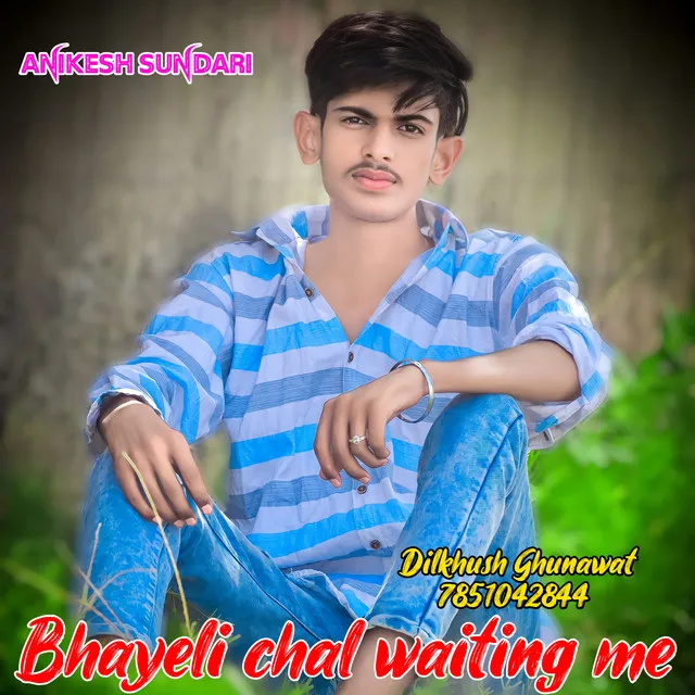 Bhayeli Chal Waiting Me