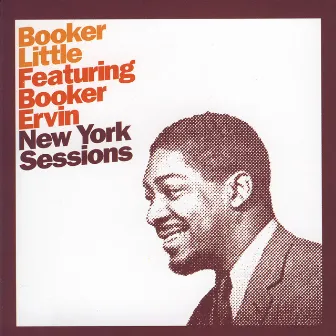 The New York Sessions Featuring Booker Ervin by Booker Little