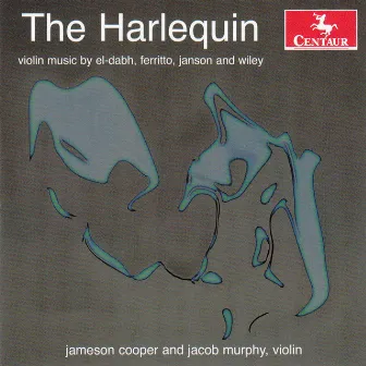 The Harlequin: Violin Music by El-Dabh, Ferritto, Janson and Wiley by Jameson Cooper