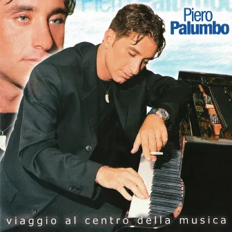 Viaggio al centro della musica by Piero Palumbo