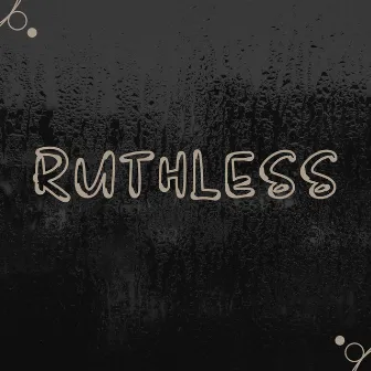 Ruthless by Shayne Carmel