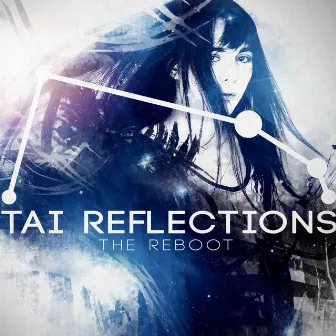 Tai Reflections: The Reboot by Starrysky