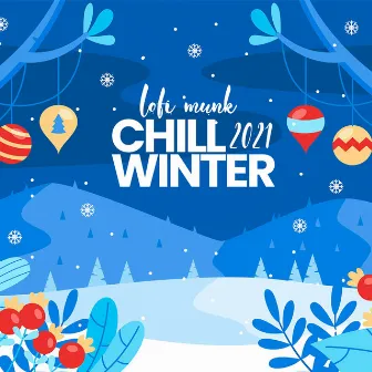 Chill Winter 2021 by Lofi Munk Music