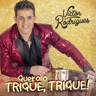 Quero o Trique Trique by Victor Rodrigues