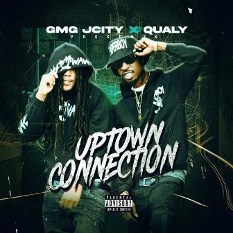 Uptown Connection by Gmg Jcity