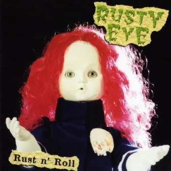 Rust n' Roll by Rusty Eye