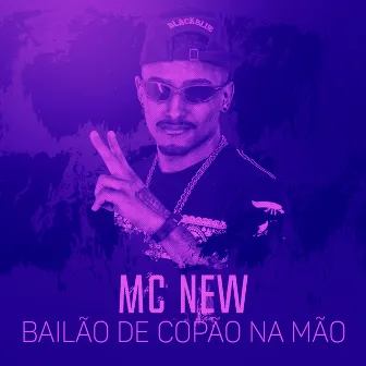 Bailão de Copão na Mão by MC New