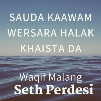 Sauda Kaawam Wersara Halak Khaista da by waqif malang