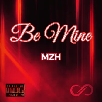 Be Mine by MZH The Villain