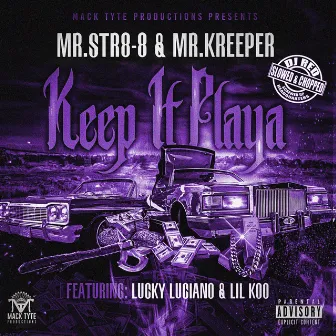 Keep It Playa (feat. Lucky Luciano & Lil Koo) [Slowed & Chopped] by Mr.Kreeper