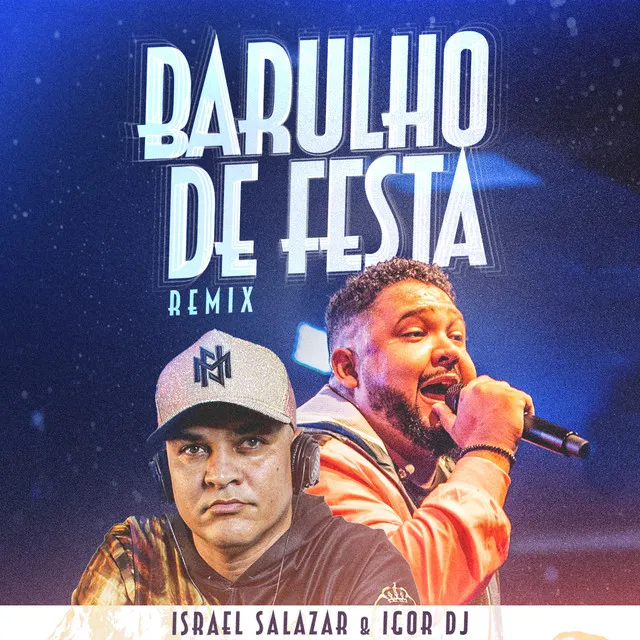 Barulho de Festa - Remix