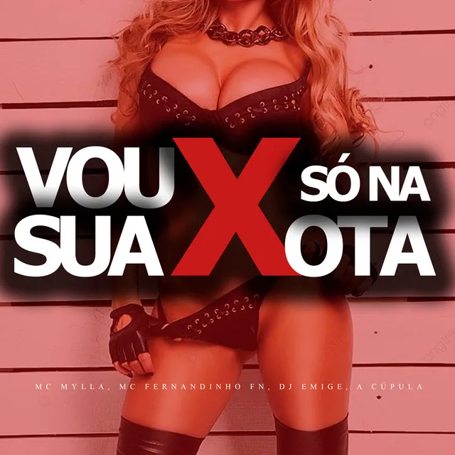 Vou Só na Sua Xota