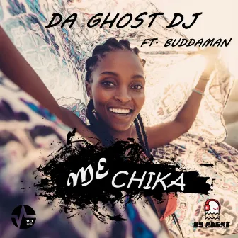 Me Chika by Da Ghost DJ