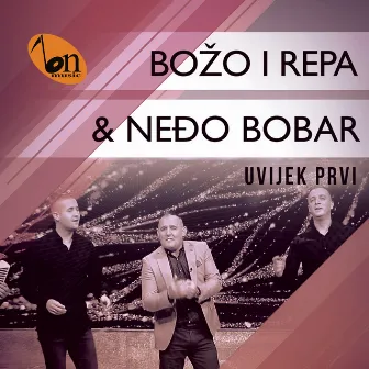 Uvijek Prvi by Bozo I Repa