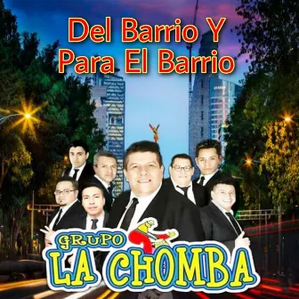 Del Barrio y Para El Barrio by Grupo La Chomba