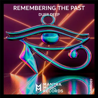 Remembering The Past by Duer Deep