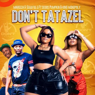 Don't Tatazel by Mabozza