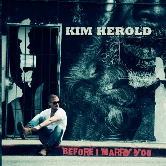 Before I Marry You by Kim Herold