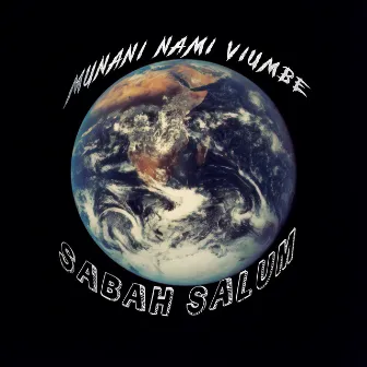 Munani Nami Viumbe by Sabah Salum