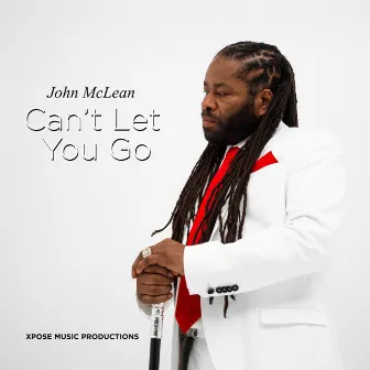 Can't Let You Go by John McLean