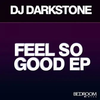 Feel So Good by DJ Darkstone