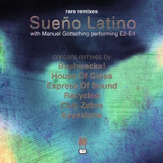 Sueño Latino (Rare Remixes) by Manuel Goettsching