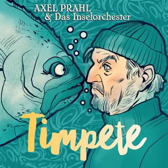 Timpete by Axel Prahl & Das Inselorchester