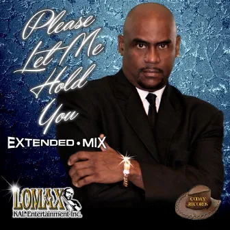 Please Let Me Hold You (Extended Mix) by Lomax