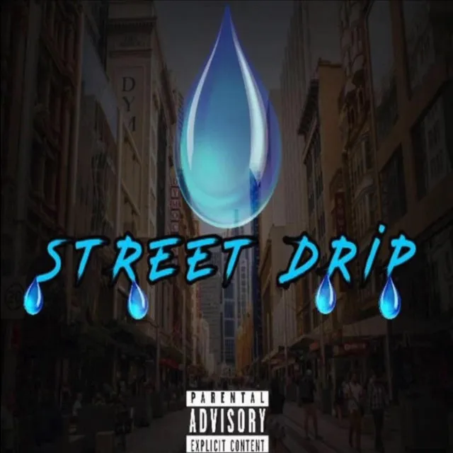 Street Drip