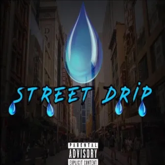 Street Drip by CHEK 33