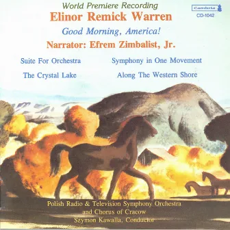 Warren, E.R.: Good Morning, America! / Suite for Orchestra / the Crystal Lake / Along the Western Shore by Polish Radio and Television Orchestra