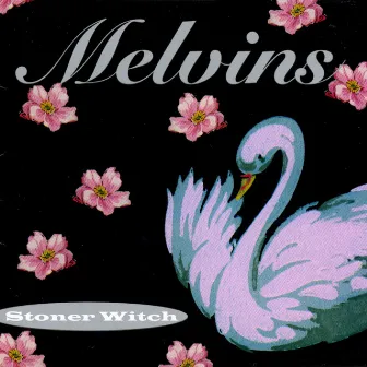 Stoner Witch by Melvins