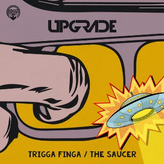 Trigga Finga / The Saucer by Trigga