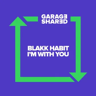 I'm with You by Blakk Habit