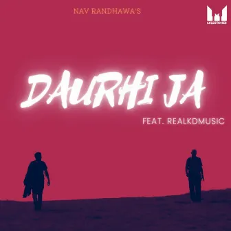 DAURHI JA (KEEP MOVING) by Nav Randhawa