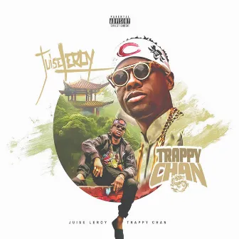 Trappy Chan (Mixtape) by Jui$e Leroy