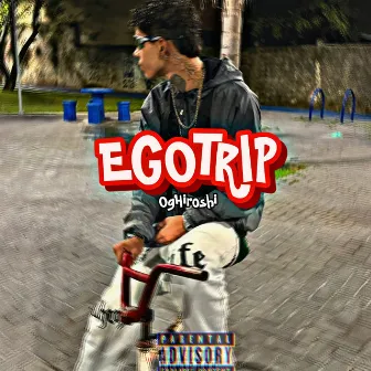 EgoTrip by OgHiroshi