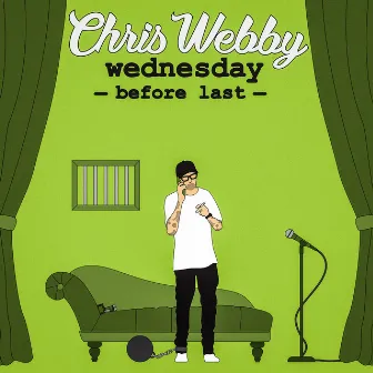 Wednesday Before Last by Chris Webby