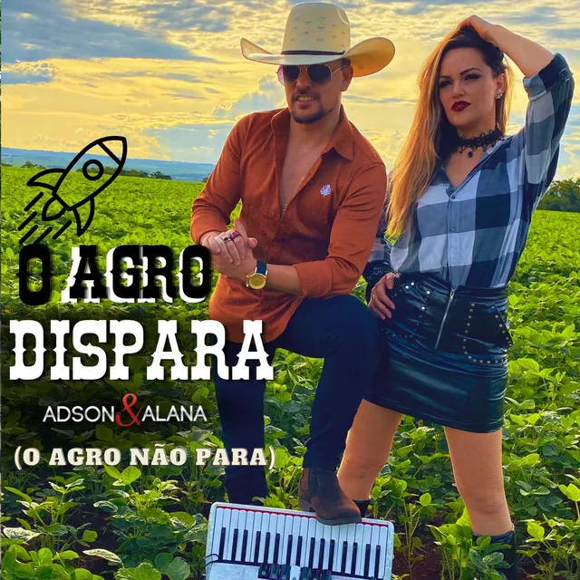 O Agro Dispara ( O Agro Não Para )