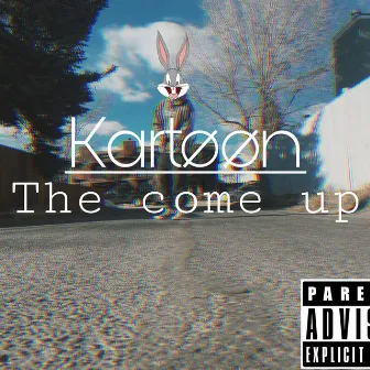 The come up by kartoon