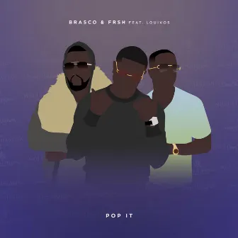 Pop It (feat. LouiVos) by Brasco